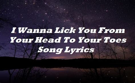 lick you from your head to your toes lyrics|What's Your Fantasy [Lyrics] HD .